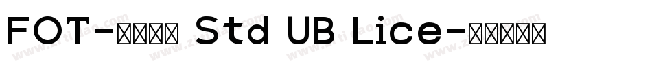 FOT-ユールカ Std UB Lice字体转换
